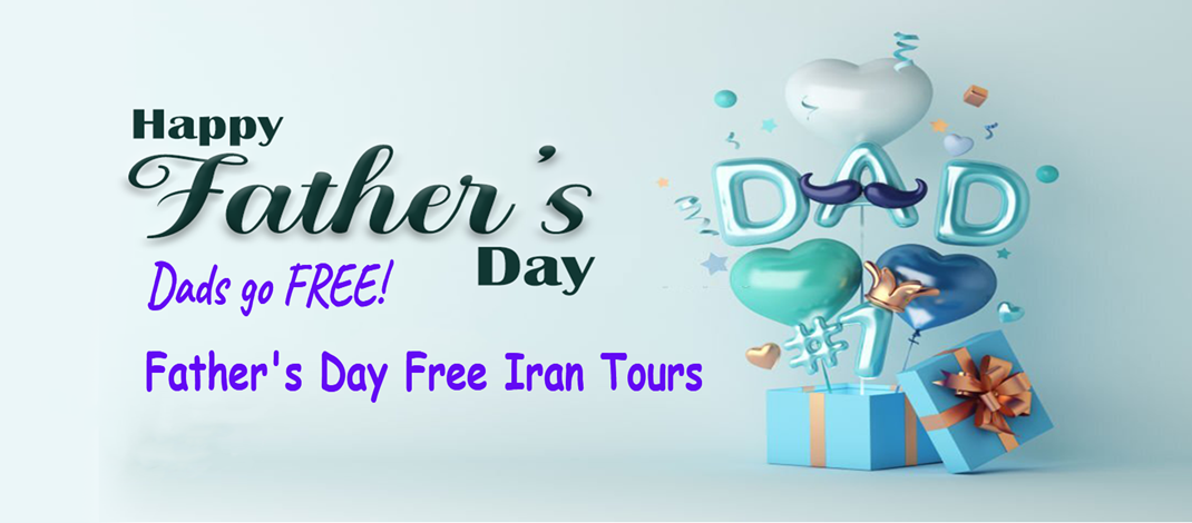 Father's Day Free Iran Tours