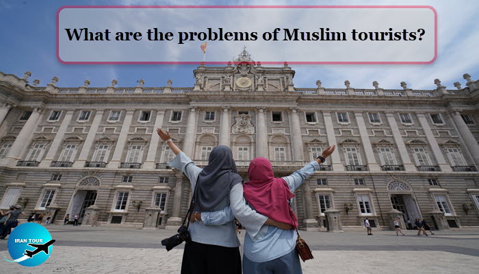 What are the problems of Muslim tourists?