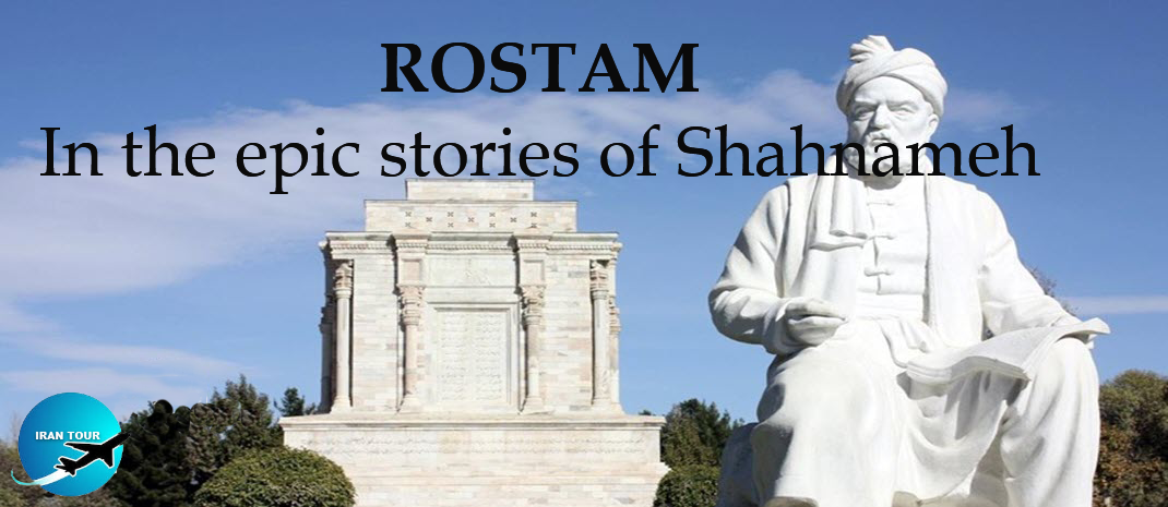 Rostam, the Hero of Heroes