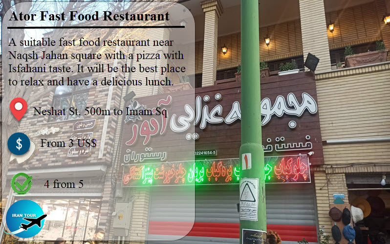 Ator Restaurant close to Naghshe Jahan sq