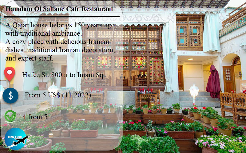 Hamdam Ol Saltane Restaurant close to Naghshe Jahan sq