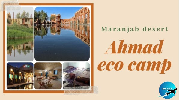 Ahmad eco-camp Maranjab