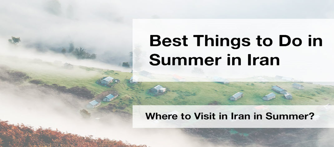 Cool Tourist Destinations in the Hot Summer of Iran