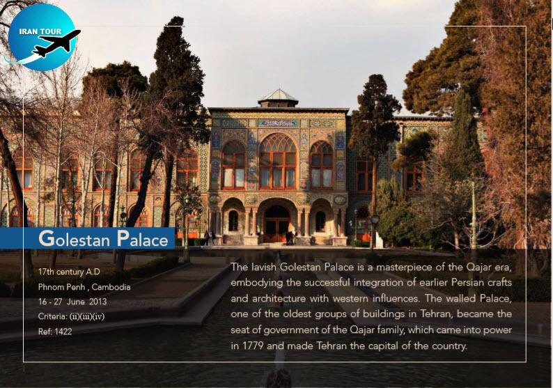Golestan Museum Palace The oldest of the historical monuments in Tehran